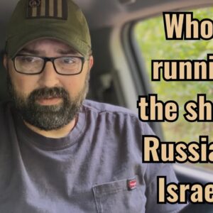 Who’s running the show? Russia or Israel?