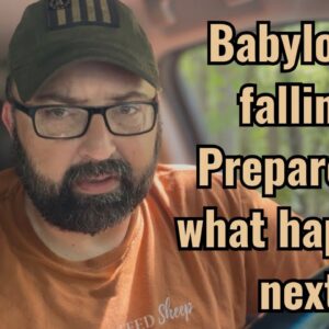 Babylon is falling! Prepare for what happens next!
