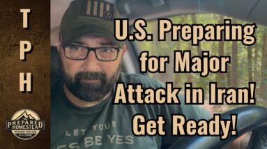 U.S. Preparing for Major Attack in Iran! Get Ready!