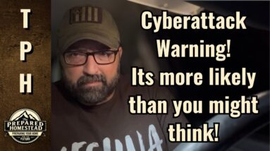Cyberattack Warning! It’s more likely than you might think!