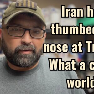 Iran has thumbed its nose at Trump. What a crazy world!