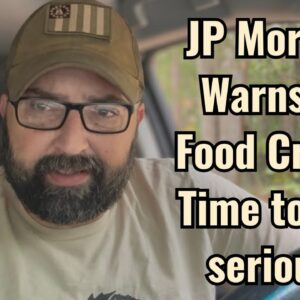 JP Morgan Warns of Food Crisis! Time to get serious!
