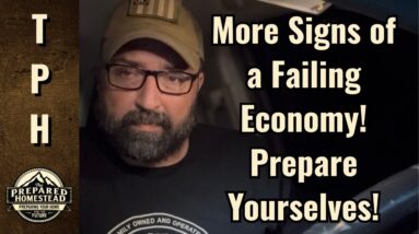 More Signs of a Failing Economy! Prepare Yourselves!