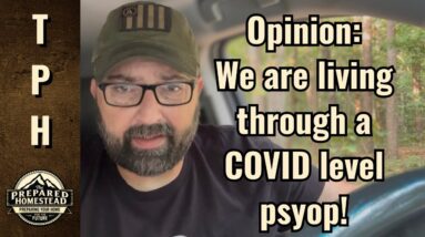 Opinion: We are living through a COVID level psyop!