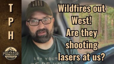 Wildfires out West! Are they shooting lasers at us?